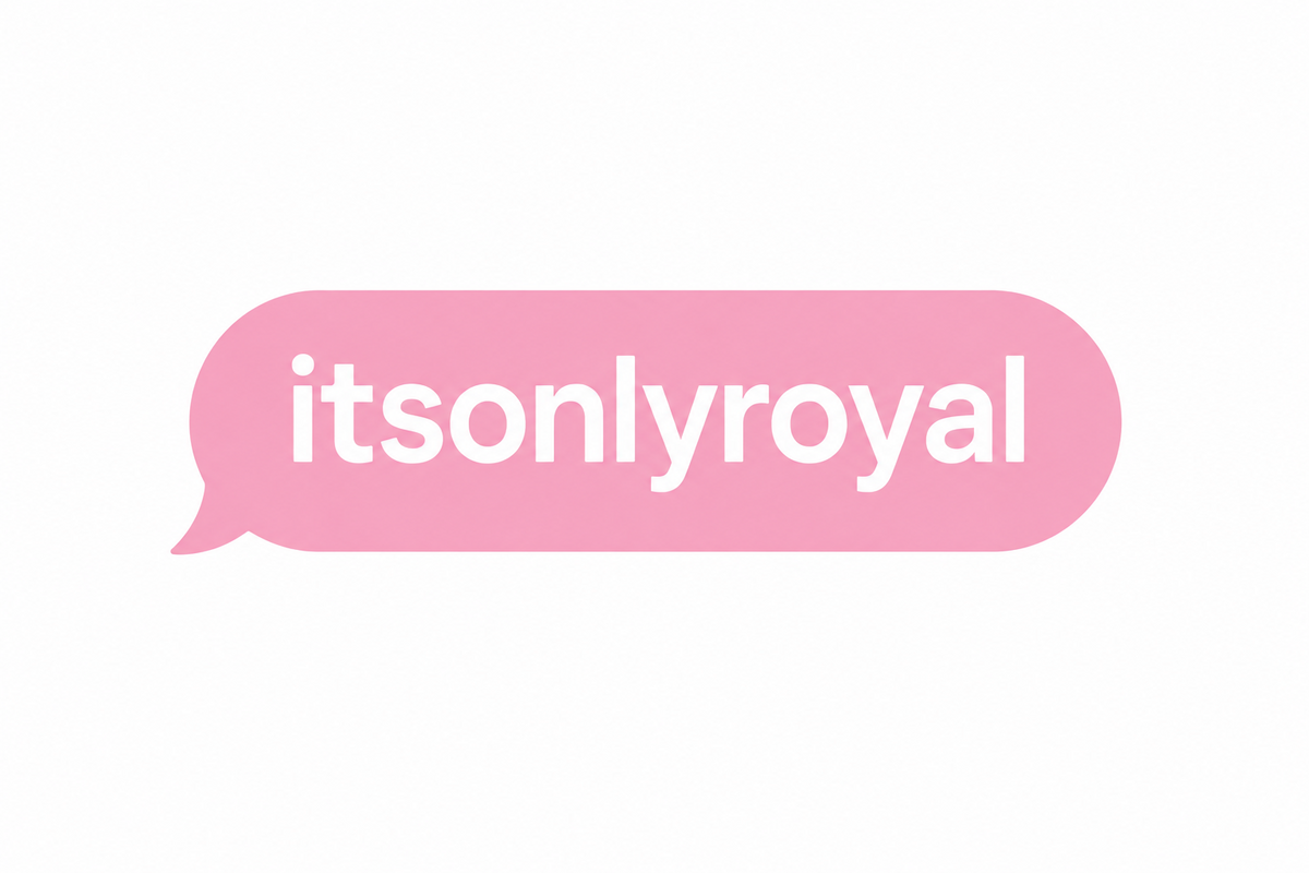 ItsOnlyRoyal